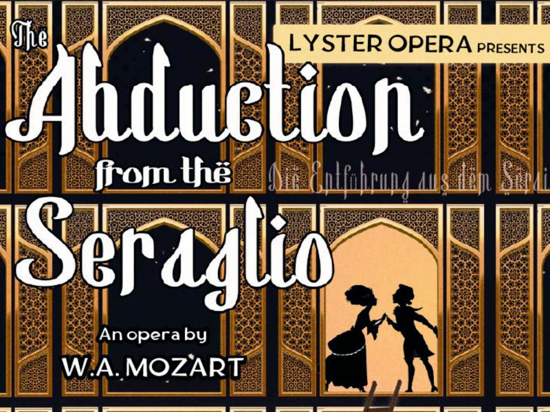 The Abduction from the Seraglio – Mozart by Lyster Opera