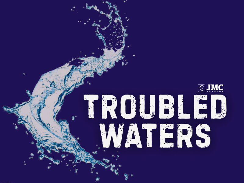 TROUBLED WATERS by JMC Academy