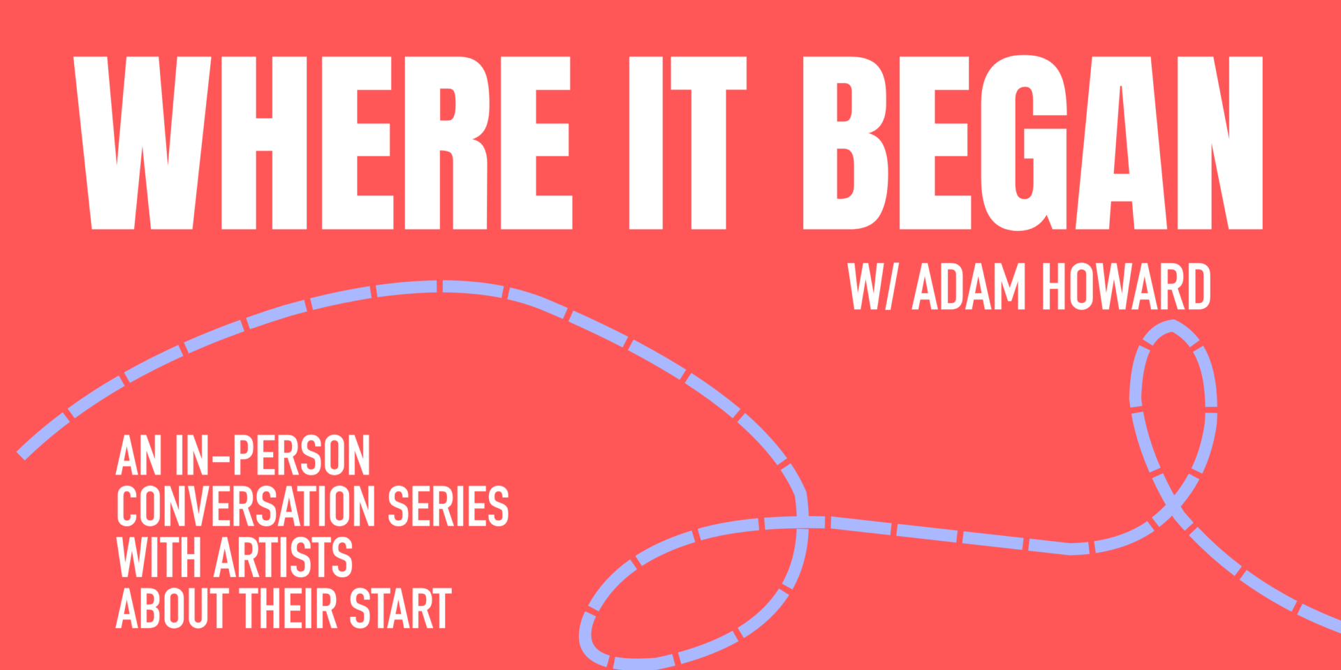 Where It Began – In Conversation with St Martins Alumnus Adam Howard
